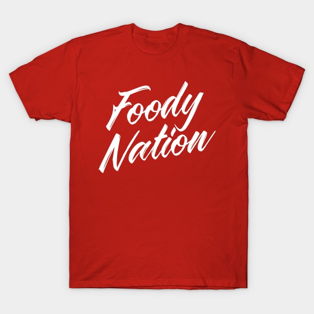 Foody Nation T-Shirt by tastynation